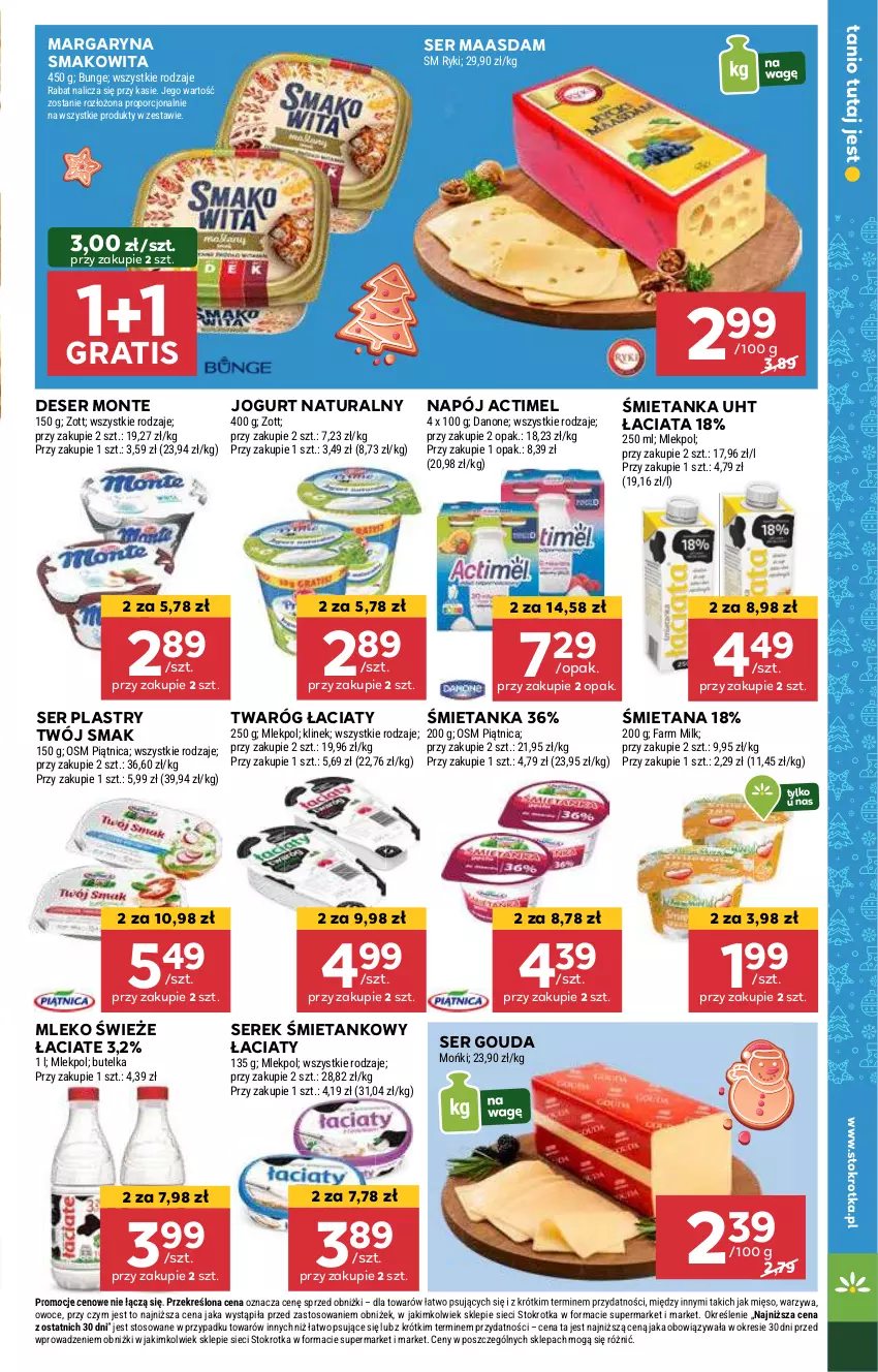 Gazetka promocyjna Stokrotka - Supermarket - ważna 05.12 do 11.12.2024 - strona 7 - produkty: Actimel, Deser, Gouda, Gra, Jogurt, Jogurt naturalny, Maasdam, Margaryna, Mięso, Mleko, Monte, Napój, Owoce, Piątnica, Por, Ser, Serek, Smakowita, Twaróg, Twój Smak, Warzywa, Zott