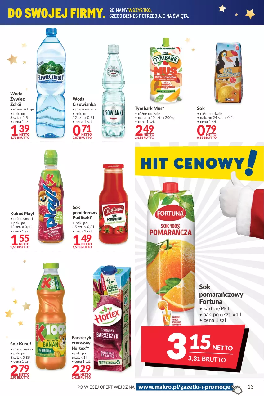 Gazetka promocyjna Makro - [Oferta promocyjna] Artykuły spożywcze i przemysłowe - ważna 30.11 do 13.12.2021 - strona 13 - produkty: Cisowianka, Fortuna, Hortex, Kubuś, Mus, Pudliszki, Sok, Sok pomarańczowy, Sok pomidorowy, Tymbark, Woda