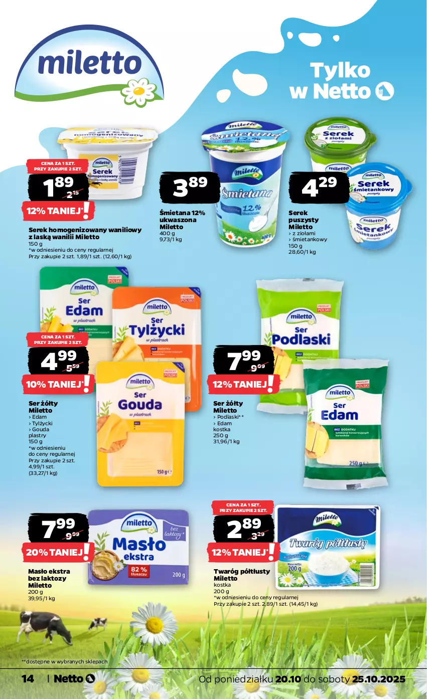 Gazetka promocyjna Netto - Od Poniedziałku - ważna 20.10 do 25.10.2025 - strona 14 - produkty: Edam, Gouda, Gouda plastry, Masło, Podlaski, Ser, Serek, Serek homogenizowany, Serek puszysty, Twaróg, Twaróg półtłusty