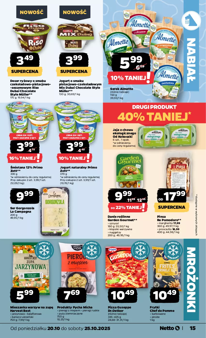 Gazetka promocyjna Netto - Od Poniedziałku - ważna 20.10 do 25.10.2025 - strona 15 - produkty: Almette, Deser, Frytki, Gorgonzola, Jaja, Jogurt, Jogurt naturalny, Kalafior, Klopsiki, Kokos, Kosz, Mieszanka warzyw, Müller, Pierogi, Pizza, Prosciutto, Ryż, Ser, Serek, Sezam, Zott