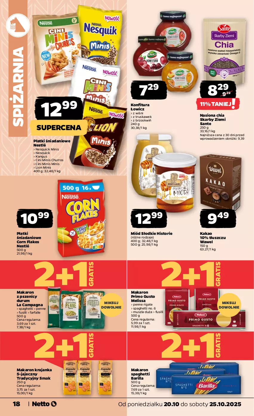Gazetka promocyjna Netto - Od Poniedziałku - ważna 20.10 do 25.10.2025 - strona 18 - produkty: Barilla, Chia, Cini Minis, Corn flakes, Danio, Fa, Gra, Kakao, Konfitura, Lion, Makaron, Miód, Mus, Nestlé, Penne, Rum, Sante, Spaghetti, Wawel