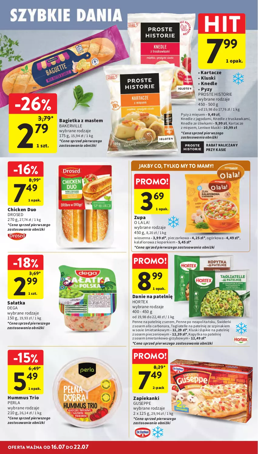 Gazetka promocyjna Intermarche - Gazetka promocyjna - ważna 16.07 do 22.07.2026 - strona 24 - produkty: Bagietka, Dega, Hortex, Hummus, Kalafior, Knedle, Kopytka, Mus, Penne, Piec, Sałat, Sałatka, Ser, Sos, Szpinak, Tagliatelle, Zupa