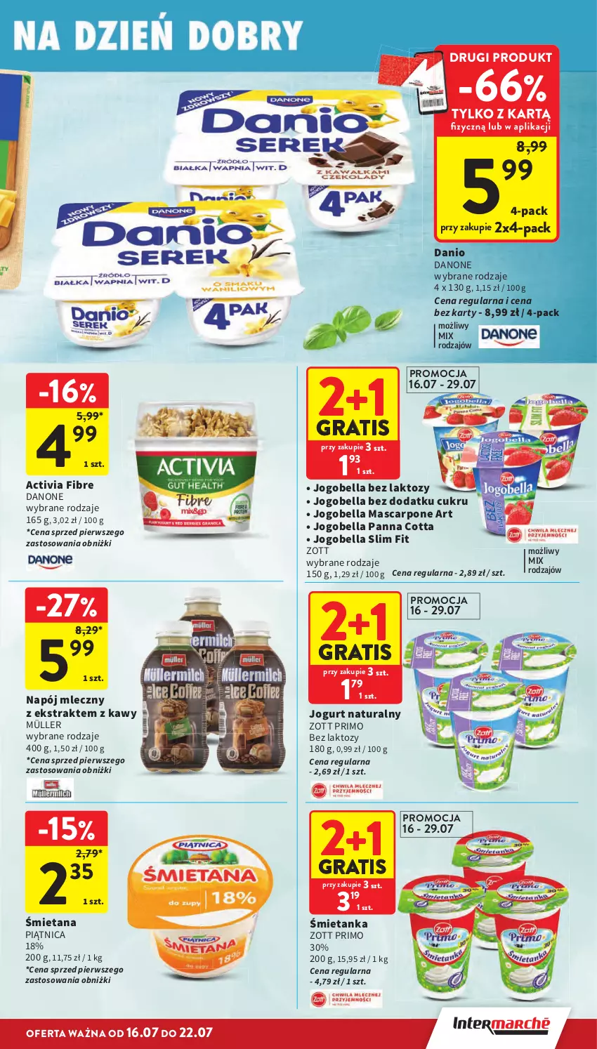 Gazetka promocyjna Intermarche - Gazetka promocyjna - ważna 16.07 do 22.07.2026 - strona 29 - produkty: Activia, Bell, Bella, Danio, Danone, Gra, Jogobella, Jogurt, Jogurt naturalny, Mascarpone, Müller, Napój, Napój mleczny, Panna cotta, Piątnica, Zott, Zott Primo
