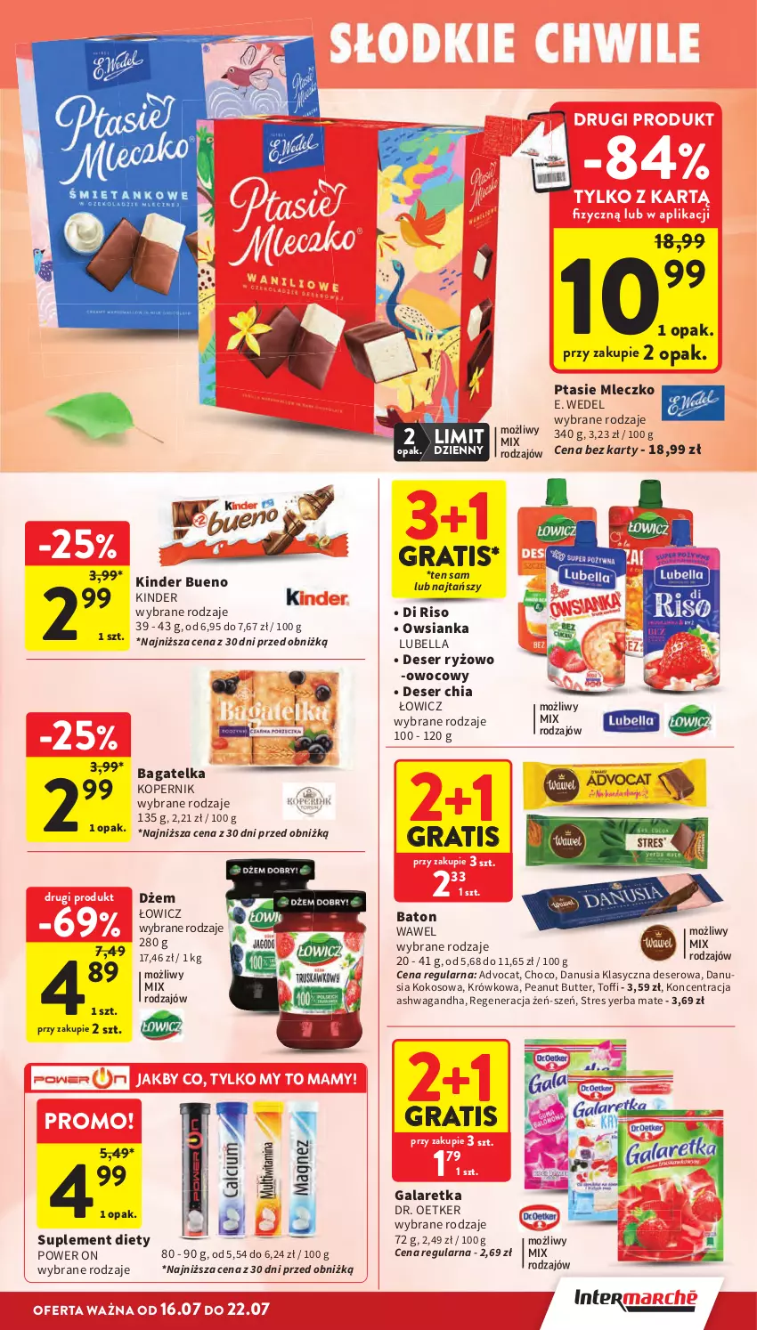 Gazetka promocyjna Intermarche - Gazetka promocyjna - ważna 16.07 do 22.07.2026 - strona 33 - produkty: Baton, Bell, Bella, Chia, Deser, Dr. Oetker, Dżem, E. Wedel, Gala, Galaretka, Gra, Kinder, Kinder Bueno, Kokos, Lubella, Mleczko, Owsianka, Ptasie mleczko, Ryż, Ser, Suplement diety, Waga, Wawel