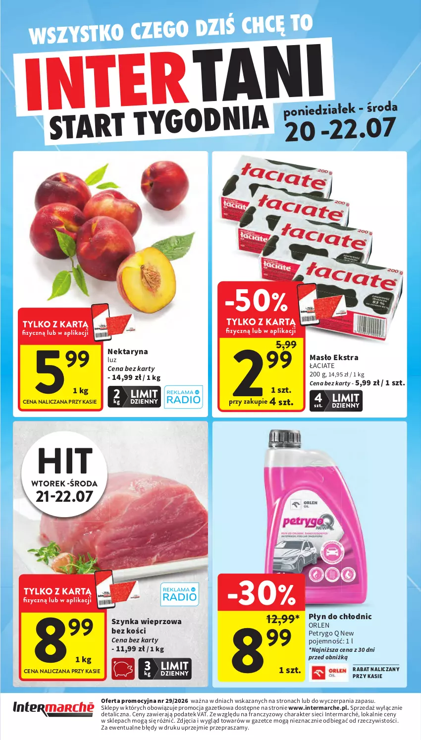 Gazetka promocyjna Intermarche - Gazetka promocyjna - ważna 16.07 do 22.07.2026 - strona 44 - produkty: Masło, Nektar, Płyn do chłodnic, Szynka, Szynka wieprzowa