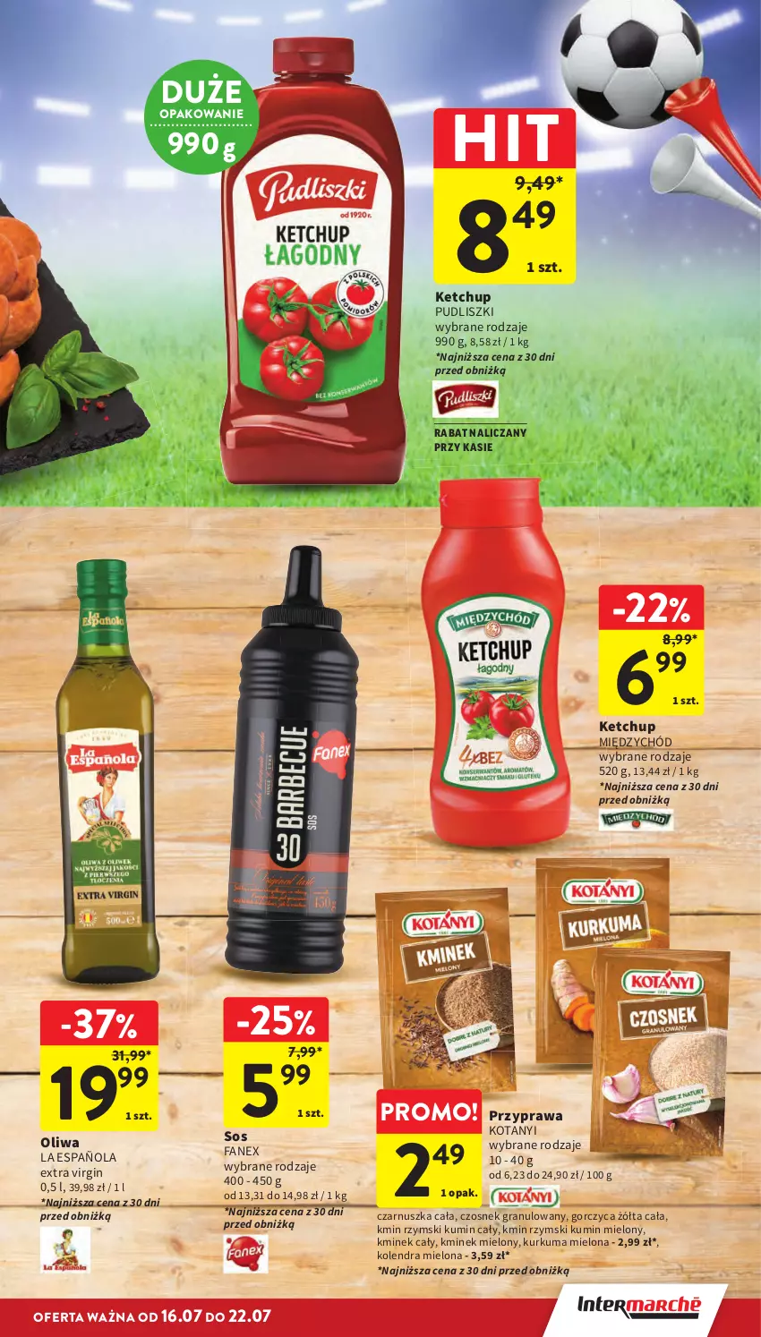 Gazetka promocyjna Intermarche - Gazetka promocyjna - ważna 16.07 do 22.07.2026 - strona 7 - produkty: Czosnek, Czosnek granulowany, Fa, Gin, Gra, Ketchup, Kminek, Kminek cały, Kolendra, Kurkuma, Oliwa, Pudliszki, Sos