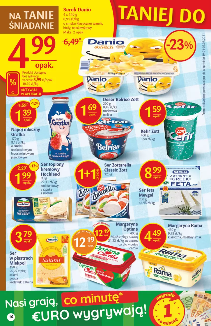 Gazetka promocyjna Delikatesy Centrum - Gazetka Delikatesy Centrum - ważna 24.06 do 30.06.2021 - strona 16 - produkty: Belriso, Danio, Deser, Feta, Gouda, Gra, Kefir, Królewski, Margaryna, Napój, Napój mleczny, Optima, Rama, Salami, Ser, Ser topiony, Sos, Top, Zott, Zottarella