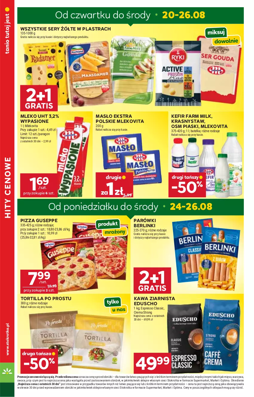 Gazetka promocyjna Stokrotka - Market - ważna 20.08 do 26.08.2026 - strona 4 - produkty: Berlinki, Fa, Farm Milk, Gra, Kawa, Kawa ziarnista, Kefir, Masło, Mięso, Mleko, Mlekovita, Optima, Owoce, Parówki, Pizza, Ser, Tortilla, Warzywa