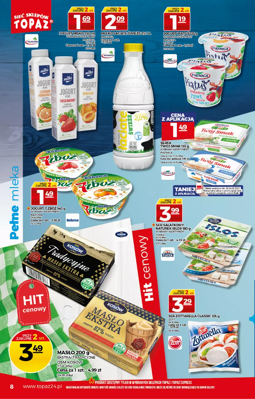 Gazetka promocyjna Topaz - Gazetka - ważna 18.03 do 24.03.2021 - strona 8 - produkty: Bakoma, Jogurt, Masło, Mleko, NaTurek, Piątnica, Sałat, Ser, Serek, Twój Smak, Zott, Zottarella