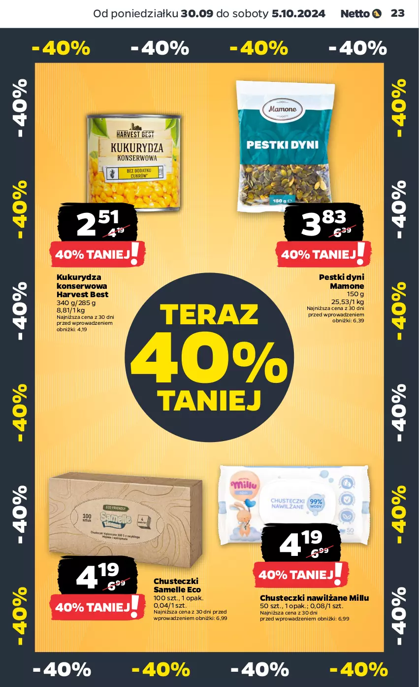 Gazetka promocyjna Netto - Netto Gazetka Food 40/24A - ważna 30.09 do 05.10.2024 - strona 23 - produkty: Chusteczki, Kukurydza, Kukurydza konserwowa, Pestki dyni, Ser, Tera