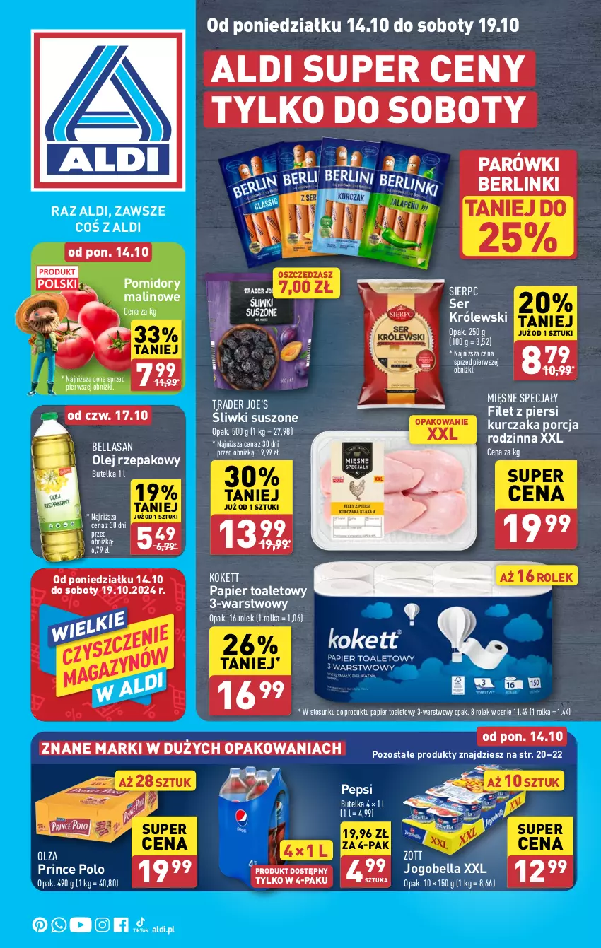 Gazetka promocyjna Aldi - Pełna oferta - ważna 14.10 do 19.10.2024 - strona 1 - produkty: Bell, Bella, Berlinki, Filet z piersi kurczaka, Jogobella, Królewski, Kurczak, Mięsne specjały, Olej, Olej rzepakowy, Papier, Papier toaletowy, Parówki, Pepsi, Pomidory, Por, Prince Polo, Ser, Zott