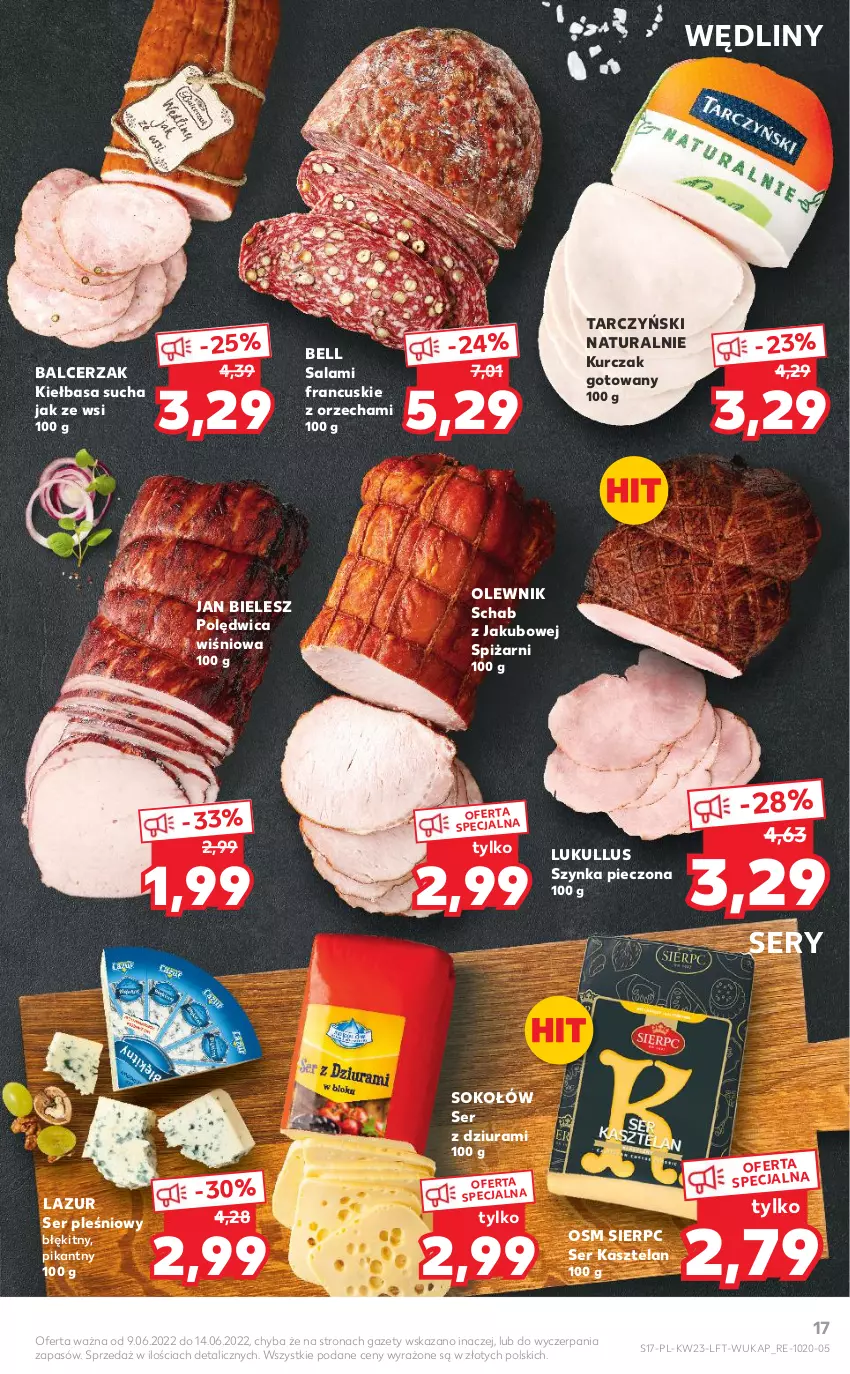 Gazetka promocyjna Kaufland - OFERTA TYGODNIA - ważna 09.06 do 14.06.2022 - strona 17 - produkty: Bell, Kasztelan, Kiełbasa, Kurczak, Kurczak gotowany, Lazur, Olewnik, Piec, Polędwica, Salami, Ser, Ser Kasztelan, Ser pleśniowy, Ser z dziurami, Sok, Sokołów, Szynka, Tarczyński