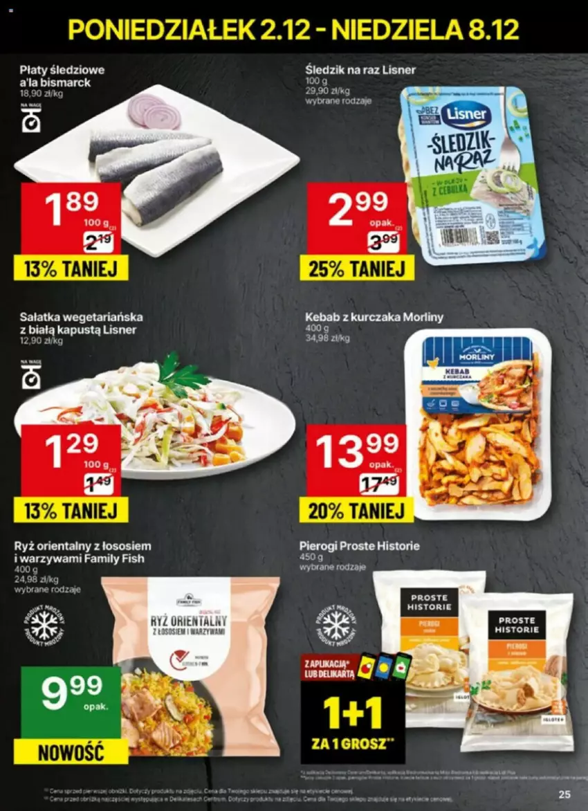 Gazetka promocyjna Delikatesy Centrum - ważna 02.12 do 08.12.2024 - strona 18 - produkty: Fa, Kapustą, Kebab, Kebab z kurczaka, Kurczak, Lisner, Morliny, Pierogi, Płaty śledziowe, Ryż, Sałat, Sałatka, Sos, Warzywa