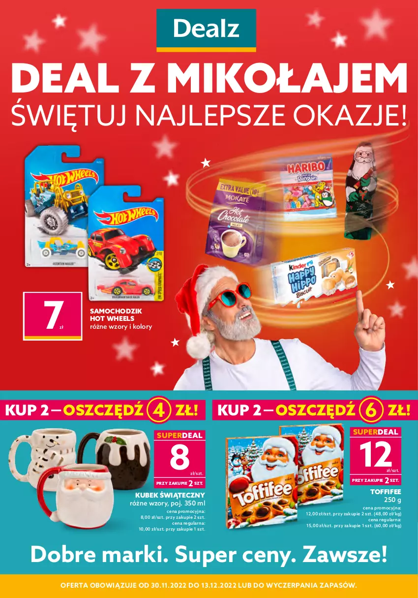 Gazetka promocyjna Dealz - NOWA GAZETKADeal z Mikołajem! - ważna 30.11 do 13.12.2022 - strona 1 - produkty: Chodzik, Hot Wheels, Kubek, Toffifee