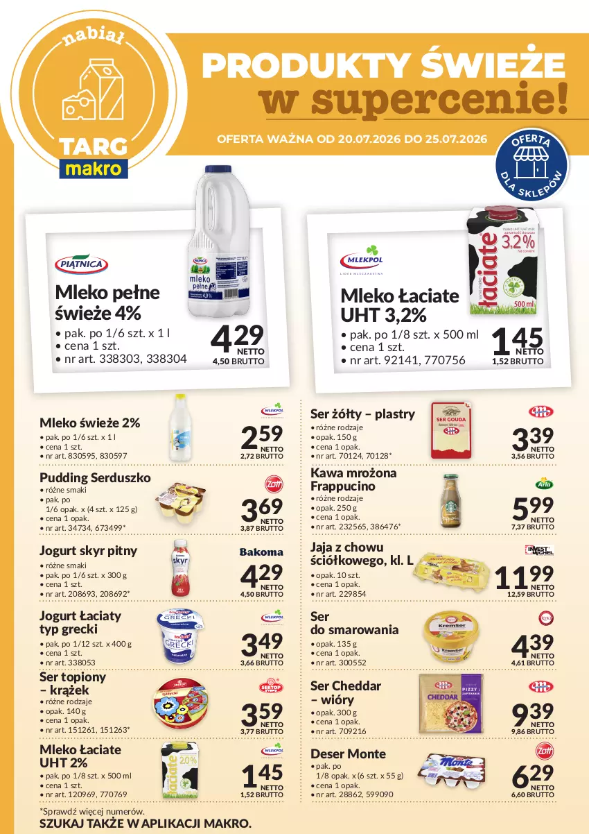 Gazetka promocyjna Makro - Targ MAKRO - oferta świeża w super cenach! - ważna 20.07 do 25.07.2026 - strona 1 - produkty: Cheddar, Deser, Jaja, Jogurt, Kawa, Mleko, Monte, Pudding, Ser, Ser topiony, Top