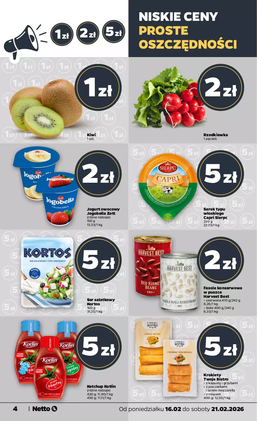 Gazetka promocyjna Netto - Od Poniedziałku - ważna 16.02 do 21.02.2026 - strona 4 - produkty: Bell, Bella, Fa, Fasola, Jogobella, Jogurt, Jogurt owocowy, Kapustą, Ketchup, Kiwi, Kotlin, Krokiety, Mozzarella, Owoce, Piec, Pieczarka, Rzodkiewka, Sałat, Ser, Serek, Warzywa, Zott