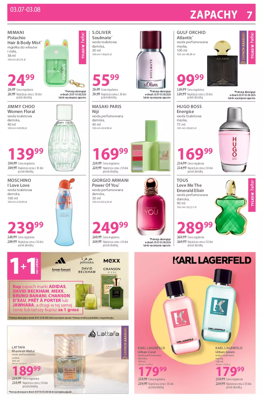 Gazetka promocyjna Hebe - Gazetka - ważna 20.07 do 03.08.2026 - strona 7 - produkty: Adidas, Body, Bruno Banani, Chanson d’eau, David Beckham, Fa, Flora, Giorgio Armani, Hugo Boss, Jimmy Choo, Karl Lagerfeld, Mexx, Moschino, Perfum, Por, S.Oliver, Woda, Woda perfumowana, Woda toaletowa