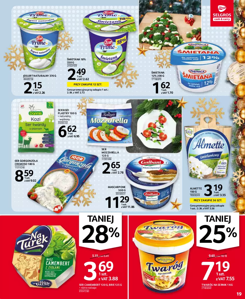 Gazetka promocyjna Selgros - Oferta spożywcza - ważna 02.12 do 15.12.2021 - strona 19 - produkty: Almette, Brie, Camembert, Gorgonzola, Jogurt, Jogurt naturalny, Mascarpone, Mozzarella, Ser, Ser kozi, Twaróg