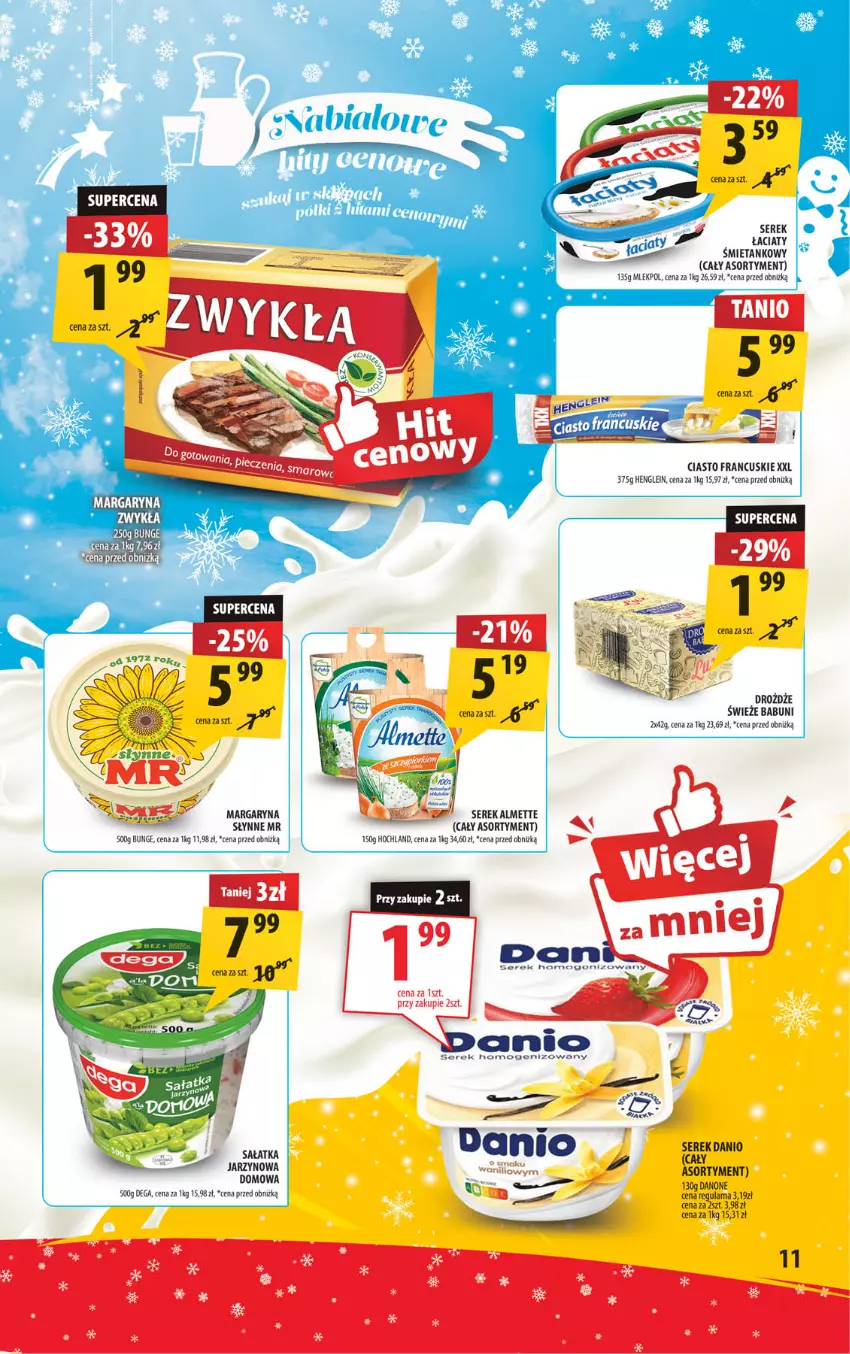 Gazetka promocyjna Arhelan - Gazetka - ważna 13.12 do 24.12.2024 - strona 11 - produkty: Almette, Babuni, Ciasto francuskie, Danio, Danone, Dega, Drożdże, Margaryna, Ser, Serek, Słynne