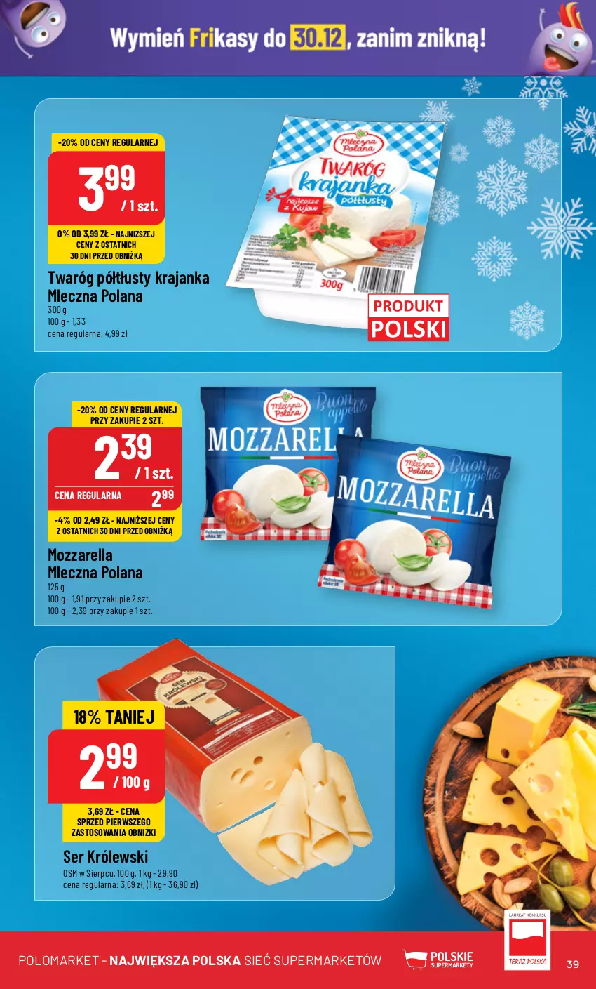 Gazetka promocyjna PoloMarket - Gazetka pomocyjna - ważna 20.12 do 23.12.2023 - strona 39 - produkty: Królewski, LANA, Mozzarella, Ser, Twaróg, Twaróg półtłusty