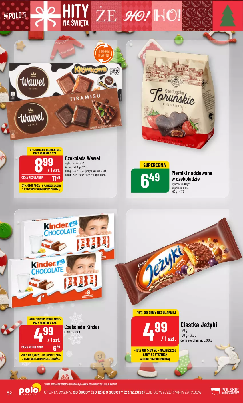 Gazetka promocyjna PoloMarket - Gazetka pomocyjna - ważna 20.12 do 23.12.2023 - strona 52 - produkty: Ciastka, Czekolada, Ferrero, Jeżyki, Kinder, Piernik, Wawel