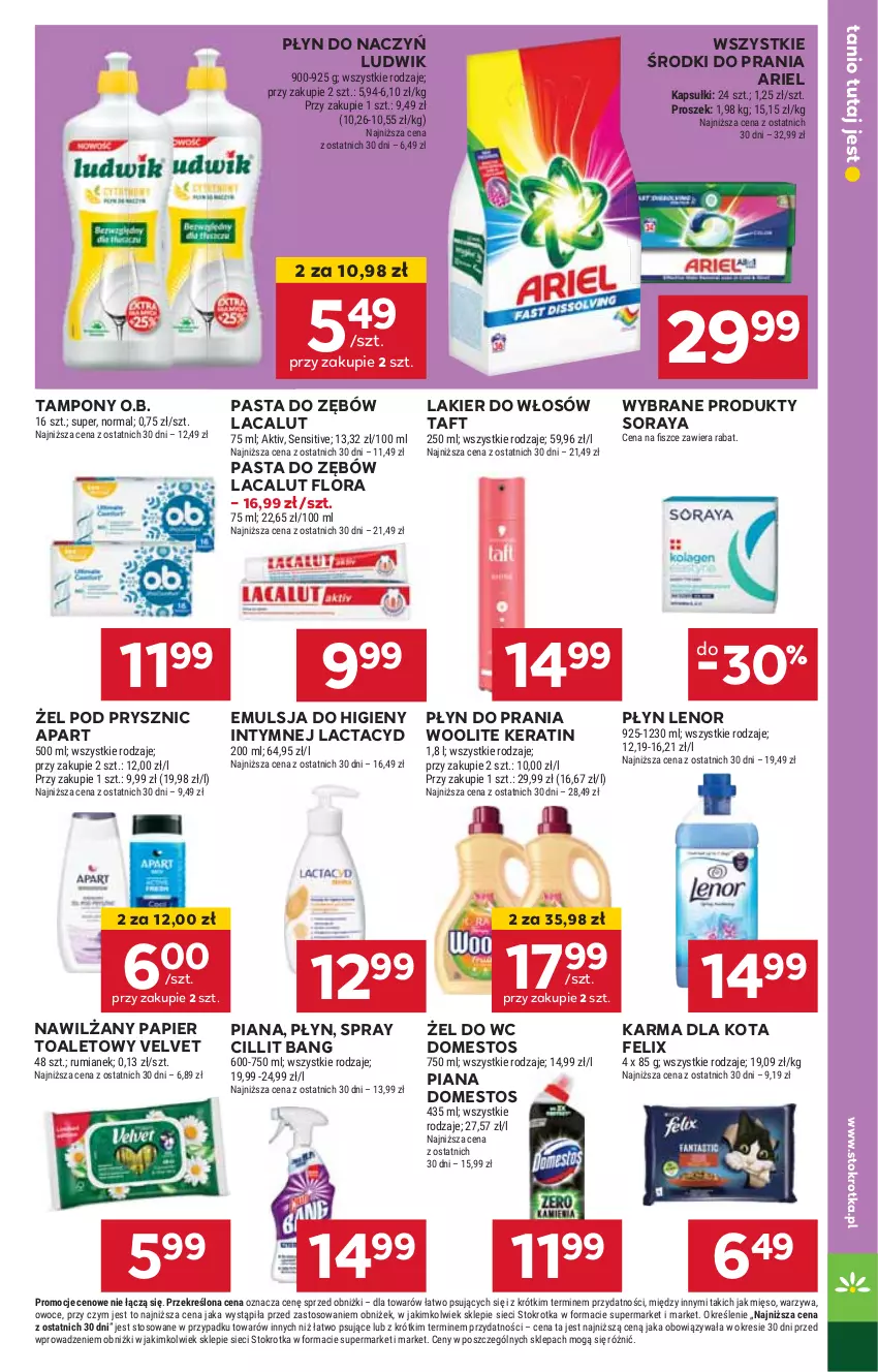 Gazetka promocyjna Stokrotka - Market Opole/Radom - ważna 28.12.2024 do 02.01.2025 - strona 19 - produkty: Ariel, Cillit Bang, Domestos, Emulsja, Felix, Flora, HP, Lacalut, Lactacyd, Lakier, Lakier do włosów, Lenor, Ludwik, Nawilżany papier, O.B., Papier, Papier toaletowy, Pasta do zębów, Płyn do prania, Taft, Tampony, Velvet, Woolite