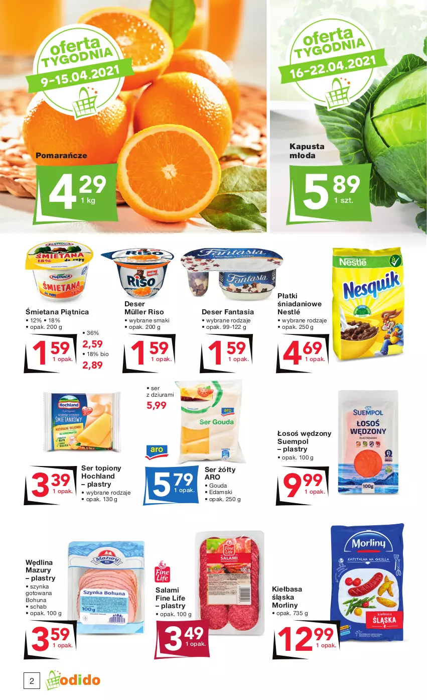 Gazetka promocyjna Odido - CENOWE HITY kwietnia! - ważna 09.04 do 22.04.2021 - strona 2 - produkty: Danio, Deser, Edam, Fa, Fanta, Gouda, Hochland, Kiełbasa, Kiełbasa śląska, Morliny, Müller, Nestlé, Piątnica, Pomarańcze, Salami, Ser, Ser topiony, Ser z dziurami, Suempol, Szynka, Top, Wędlina