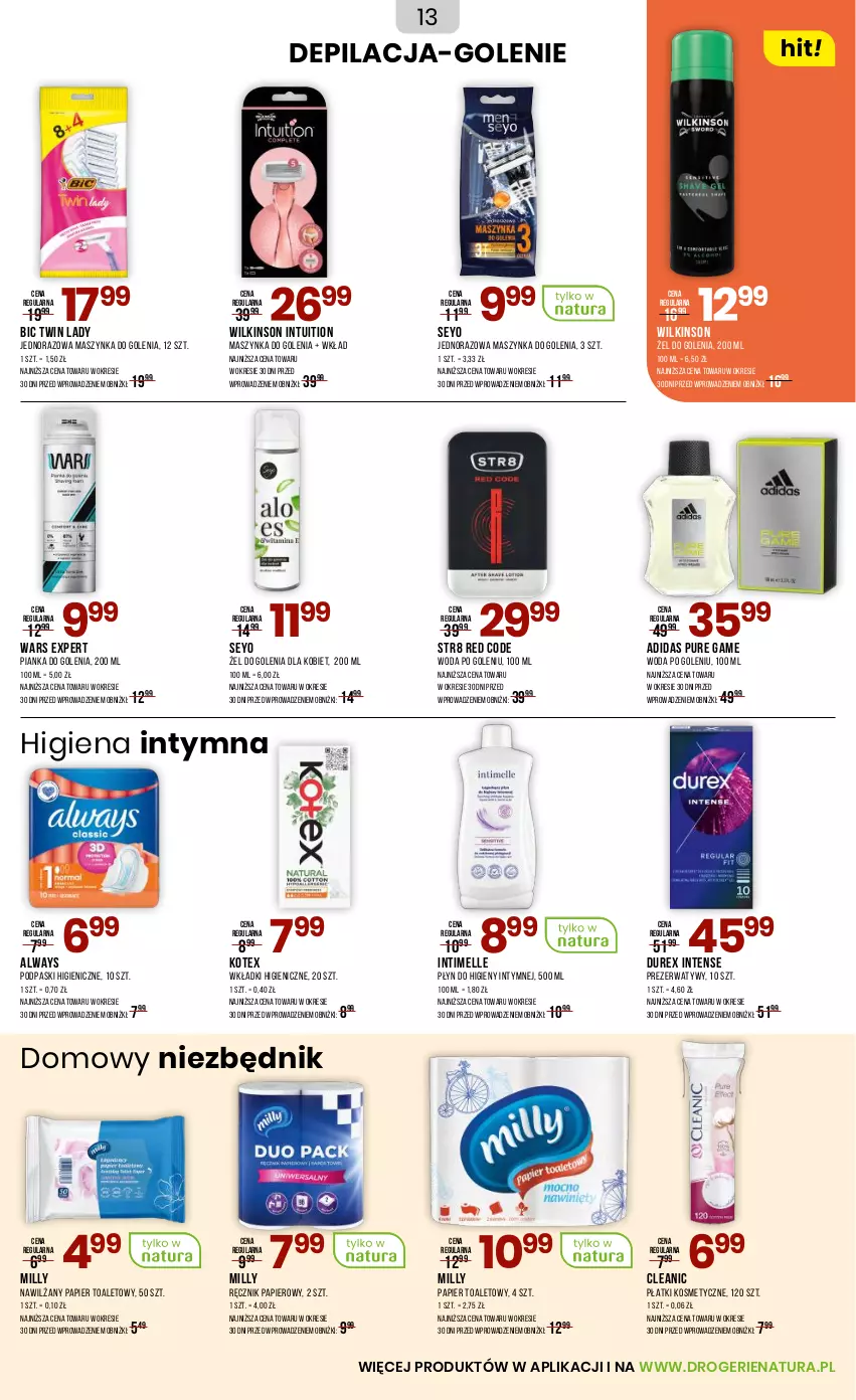 Gazetka promocyjna Drogerie Natura - Gazetka Drogerie Natura - ważna 03.10 do 22.10.2025 - strona 13 - produkty: Adidas, Always, BIC, Cleanic, Durex, Maszynka, Maszynka do golenia, Nawilżany papier, Papier, Papier toaletowy, Pianka do golenia, Płatki kosmetyczne, Płyn do higieny intymnej, Podpaski, Prezerwatyw, Pur, Ręcznik, Str8, Szynka, Wkładki, Woda, Woda po goleniu