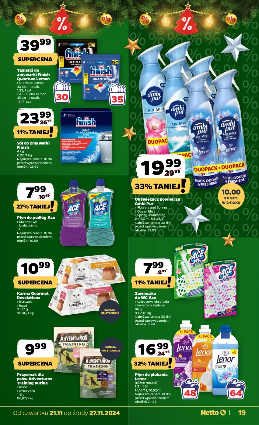 Gazetka promocyjna Netto - Od Czwartku - ważna 21.11 do 27.11.2024 - strona 19 - produkty: Adventuros, Ambi Pur, Dziczyzna, Finish, Kurczak, Lenor, Odświeżacz powietrza, Płyn do płukania, Pur, Purina, Sól, Tablet, Tabletki do zmywarki, Zawieszka do wc, Zmywarki