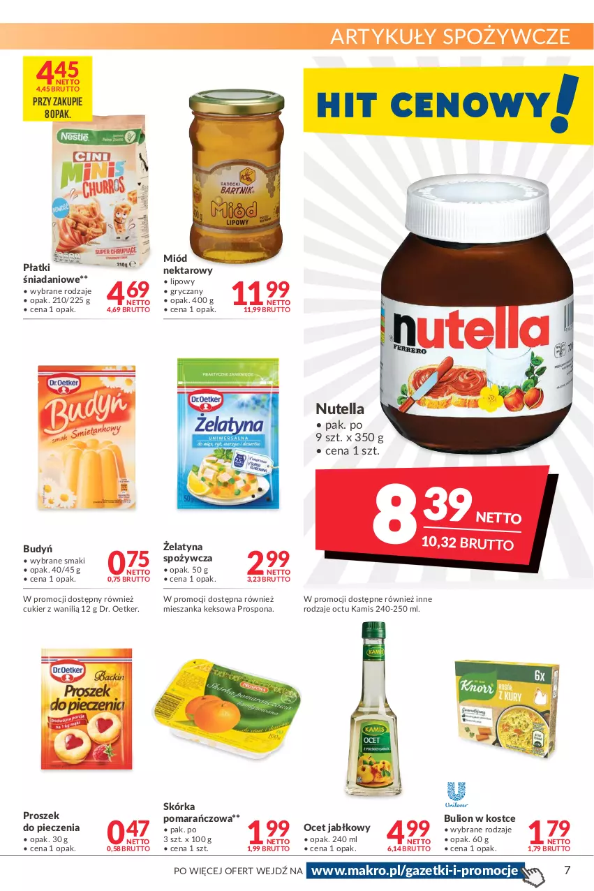 Gazetka promocyjna Makro - [Oferta promocyjna] Artykuły spożywcze i przemysłowe - ważna 22.03 do 04.04.2022 - strona 7 - produkty: Artykuły spożywcze, Budyń, Bulion, Cukier, Danio, Dr. Oetker, Gry, Kamis, Lion, Miód, Nektar, Nutella, Ocet, Piec, Proszek do pieczenia