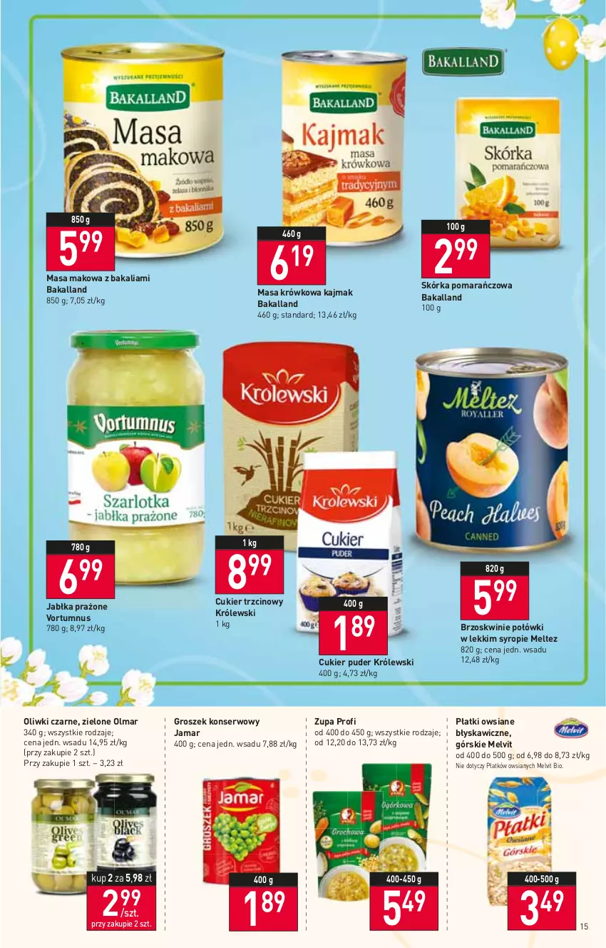 Gazetka promocyjna Stokrotka - Supermarket - ważna 07.04 do 13.04.2022 - strona 15 - produkty: Bakalland, Brzoskwinie, Cukier, Cukier puder, Cukier trzcinowy, Groszek, Jabłka, Jabłka prażone, Królewski, Masa krówkowa, Melvit, Oliwki, Oliwki czarne, Olma, Płatki owsiane, Puder, Ser, Syrop, Zupa