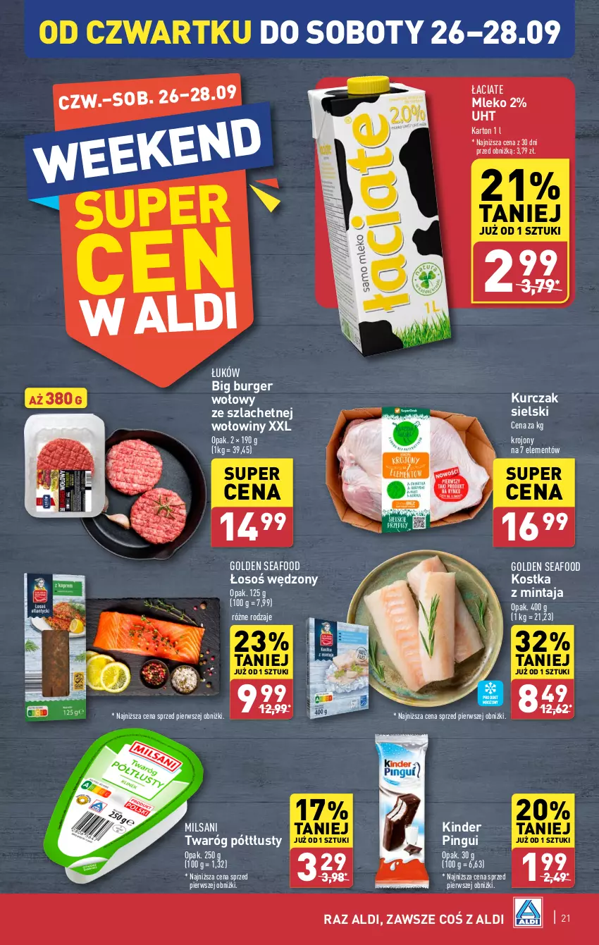 Gazetka promocyjna Aldi - Pełna oferta - ważna 23.09 do 28.09.2024 - strona 21 - produkty: Burger, Golden Seafood, Kinder, Kurczak, Mintaj, Mleko, Twaróg, Twaróg półtłusty