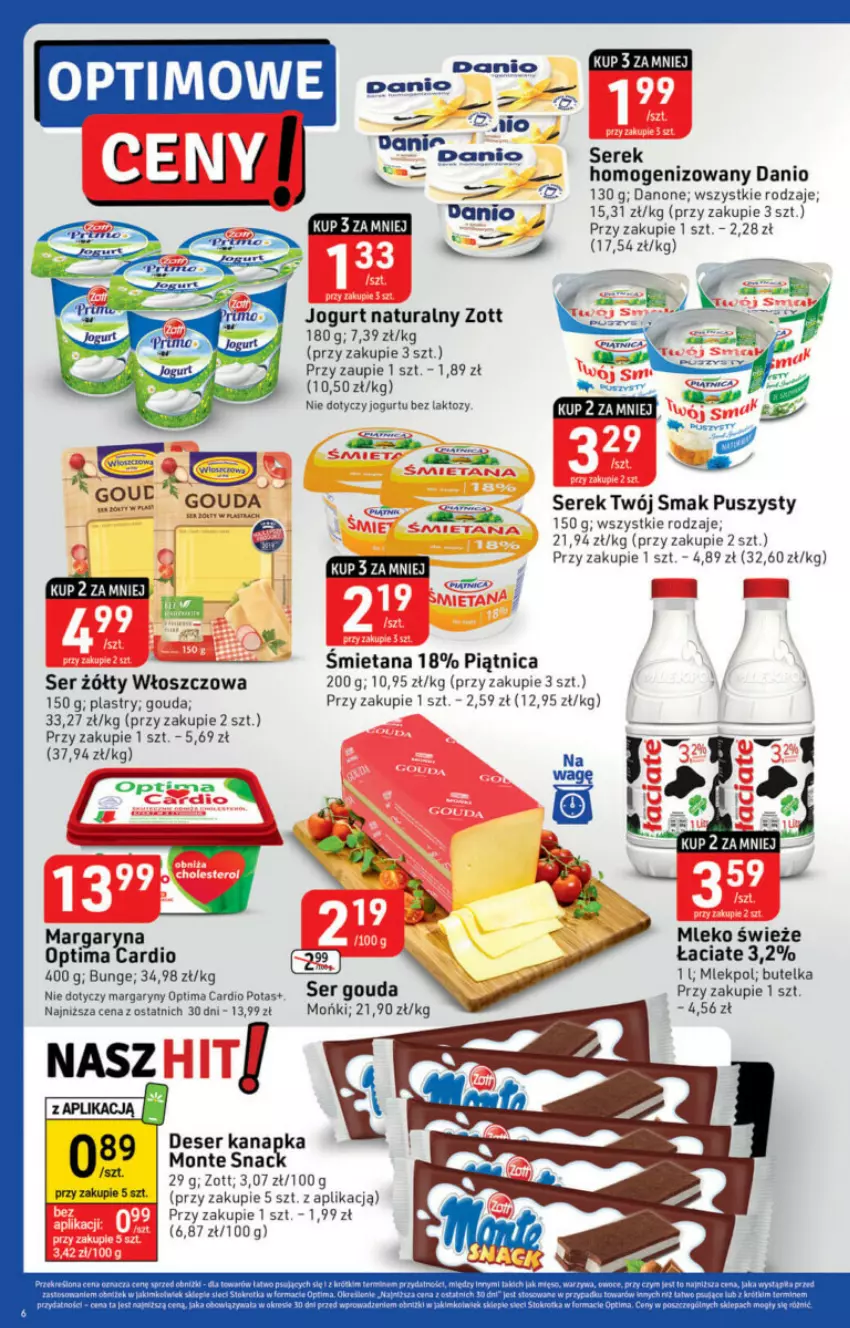 Gazetka promocyjna Stokrotka - ważna 19.10 do 25.10.2023 - strona 18 - produkty: Danio, Danone, Deser, Gouda, Jogurt, Jogurt naturalny, Mleko, Monte, Optima, Optima Cardio, Piątnica, Ser, Serek, Twój Smak, Zott