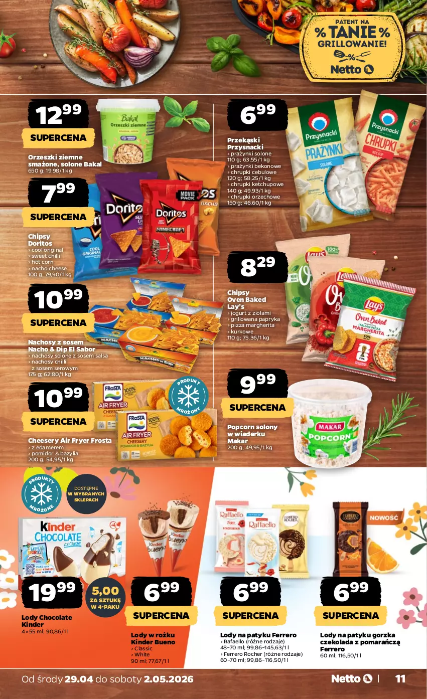 Gazetka promocyjna Netto - Od Środy - ważna 29.04 do 02.05.2026 - strona 11 - produkty: Bazyl, Bazylia, Beko, Chipsy, Chrupki, Czekolada, Edam, Fa, Ferrero, Ferrero Rocher, Frosta, Gin, Grill, Jogurt, Ketchup, Kinder, Kinder Bueno, Lay’s, Lody, Orzeszki, Orzeszki ziemne, Papryka, Pizza, Pizza margherita, Popcorn, Przysnacki, Salsa, Ser, Sos