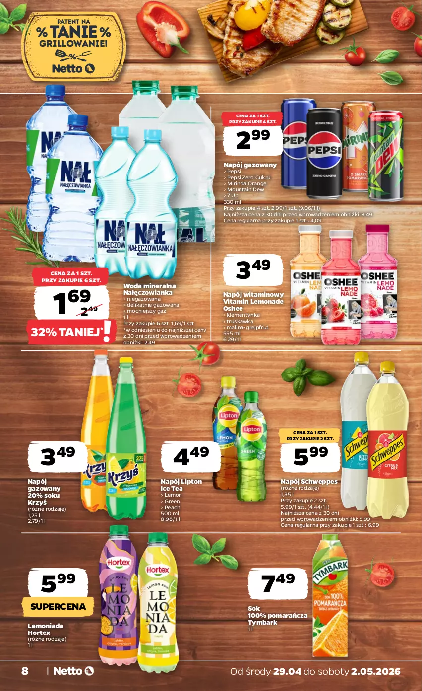 Gazetka promocyjna Netto - Od Środy - ważna 29.04 do 02.05.2026 - strona 8 - produkty: Grejpfrut, Grill, Hortex, Ice tea, Lemoniada, Lipton, Mirinda, Nałęczowianka, Napój, Napój gazowany, Oshee, Pepsi, Schweppes, Sok, Tymbark, Woda, Woda mineralna