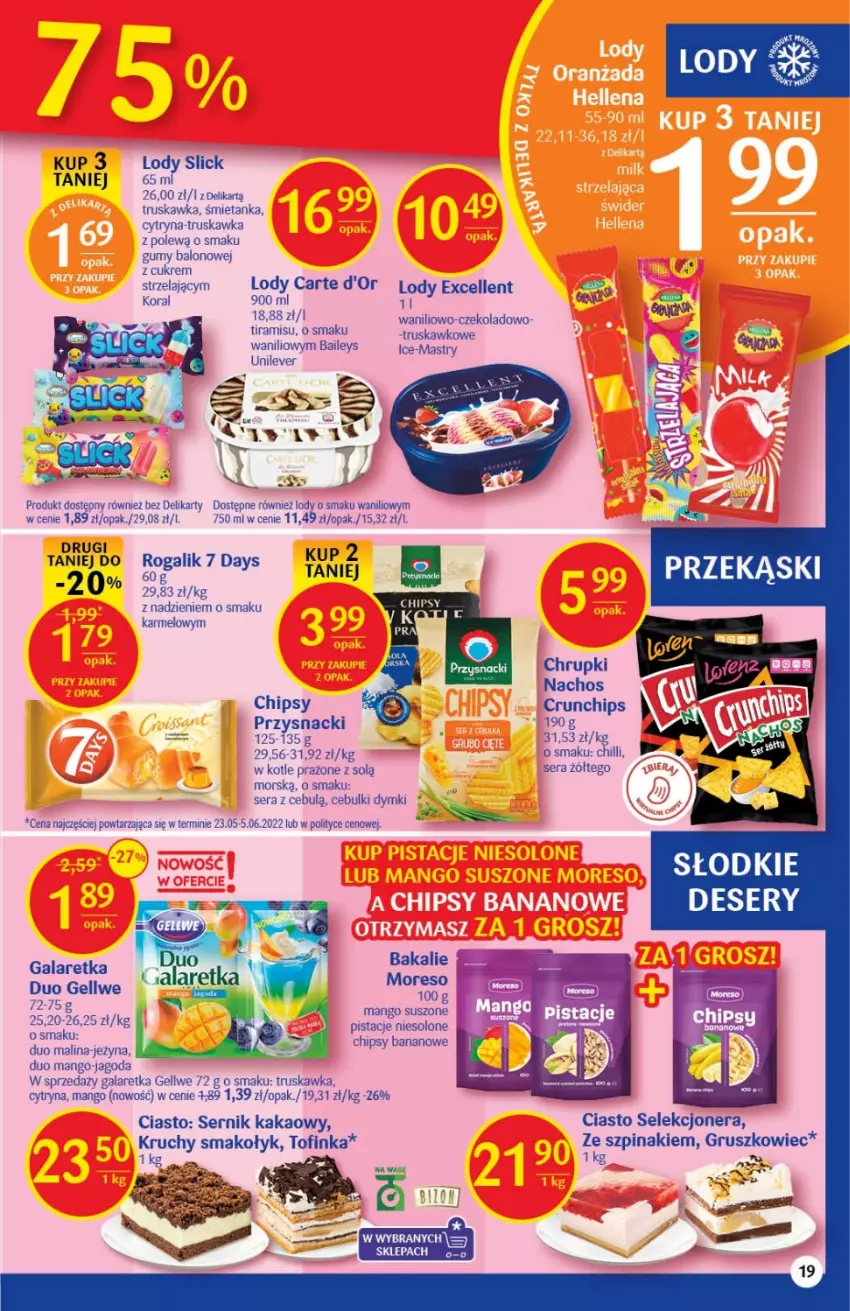 Gazetka promocyjna Delikatesy Centrum - Gazetka DC28 - ważna 21.07 do 27.07.2022 - strona 19 - produkty: 7 Days, Carte d'Or, Chipsy, Chrupki, Crunchips, Deser, Gala, Galaretka, Inka, Kakao, Lody, Mango, Mango suszone, Pistacje, Przysnacki, Rogal, Ser, Szpinak