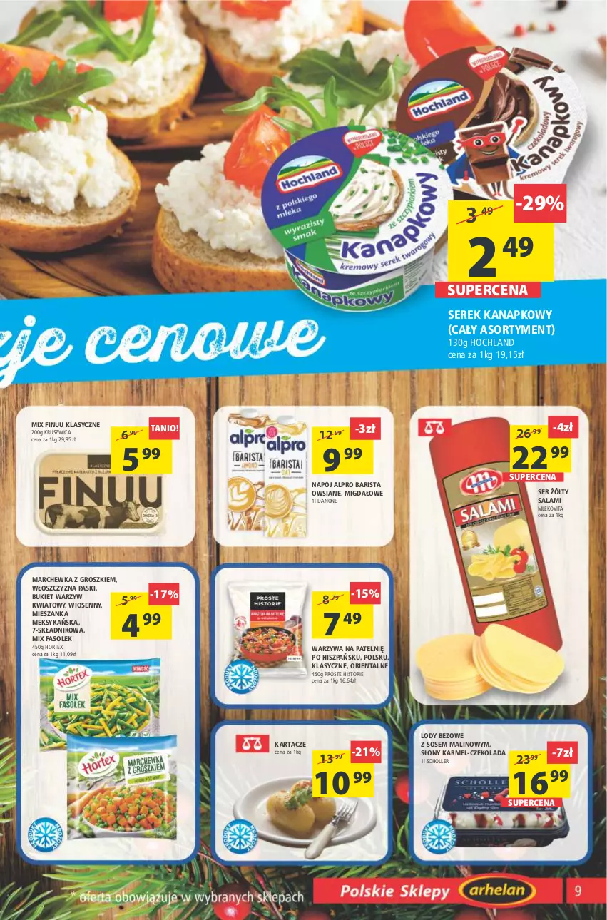 Gazetka promocyjna Arhelan - Gazetka - ważna 03.12 do 12.12.2021 - strona 9 - produkty: Alpro, Bukiet, Bukiet warzyw, Czekolada, Danone, Fa, Finuu, Hochland, Holle, Hortex, Lody, Marchewka, Mieszanka meksykańska, Mleko, Mlekovita, Napój, Salami, Scholl, Ser, Serek, Serek kanapkowy, Sos, Vita C, Warzywa