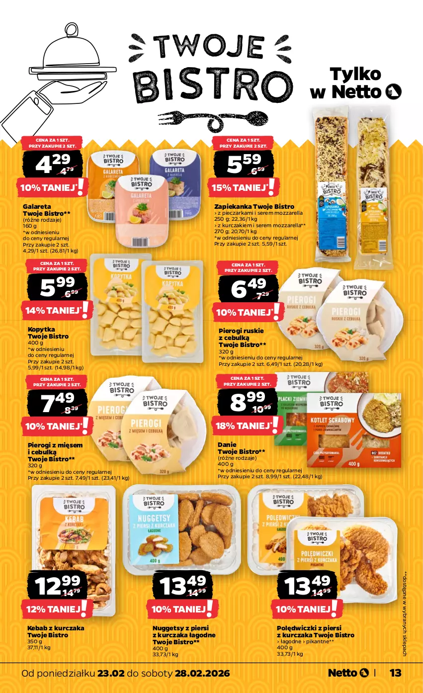 Gazetka promocyjna Netto - Od Poniedziałku - ważna 23.02 do 28.02.2026 - strona 13 - produkty: Gala, Kebab, Kebab z kurczaka, Kopytka, Kurczak, Mozzarella, Piec, Pieczarka, Pierogi, Ser, Zapiekanka