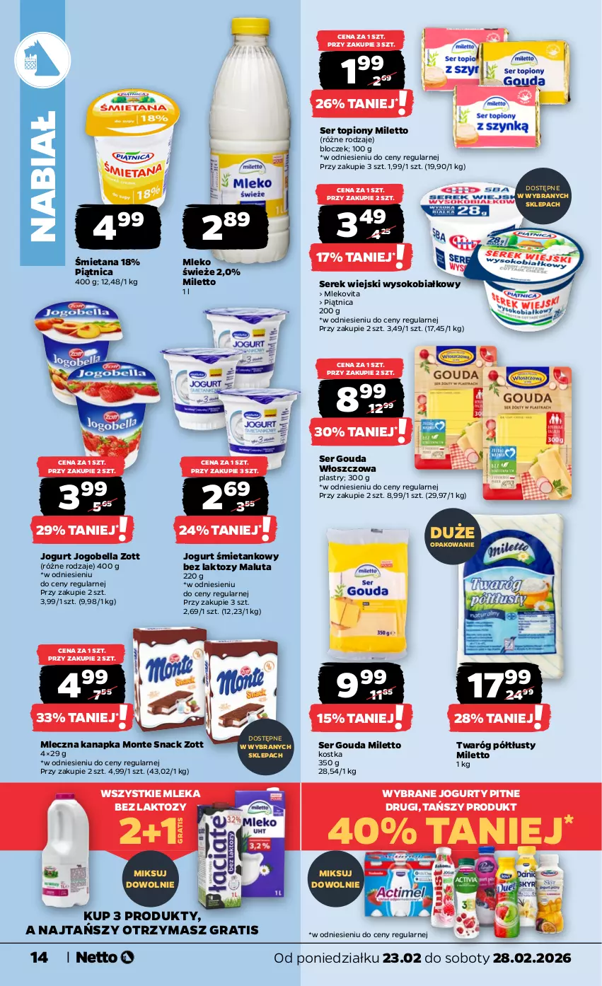 Gazetka promocyjna Netto - Od Poniedziałku - ważna 23.02 do 28.02.2026 - strona 14 - produkty: Bell, Bella, Gouda, Gra, Jogobella, Jogurt, Mleczna kanapka, Mleko, Mlekovita, Monte, Piątnica, Ser, Ser topiony, Serek, Serek wiejski, Sok, Top, Twaróg, Twaróg półtłusty, Zott