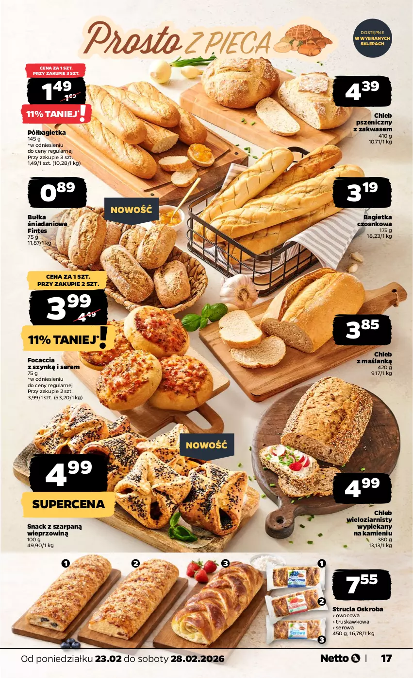 Gazetka promocyjna Netto - Od Poniedziałku - ważna 23.02 do 28.02.2026 - strona 17 - produkty: Bagietka, Bagietka czosnkowa, Bułka, Chleb, Chleb wieloziarnisty, Danio, Focaccia, Półbagietka, Ser, Strucla