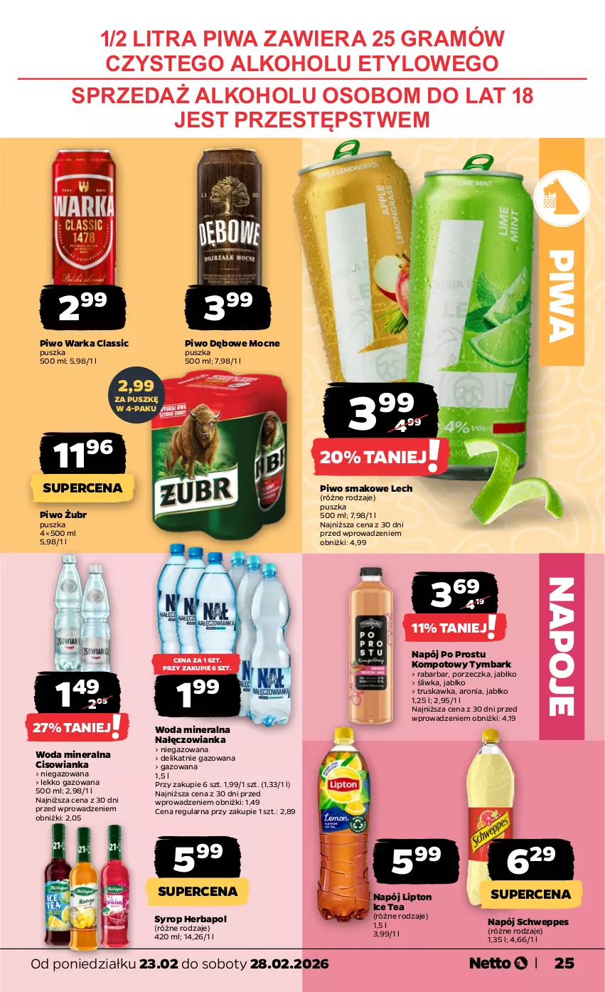 Gazetka promocyjna Netto - Od Poniedziałku - ważna 23.02 do 28.02.2026 - strona 25 - produkty: Aronia, Cisowianka, Gra, Herbapol, Ice tea, Lipton, Nałęczowianka, Napój, Napoje, Piwa, Piwo, Por, Schweppes, Syrop, Tymbark, Warka, Woda, Woda mineralna