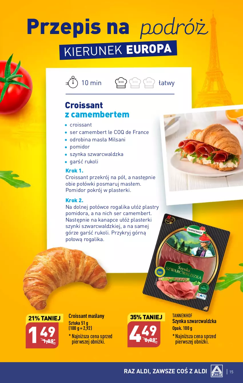 Gazetka promocyjna Aldi - Pełen katalog od 3.07 - ważna 03.07 do 08.07.2023 - strona 15 - produkty: Camembert, Croissant, Plasterki, Rogal, Ser, Szynka