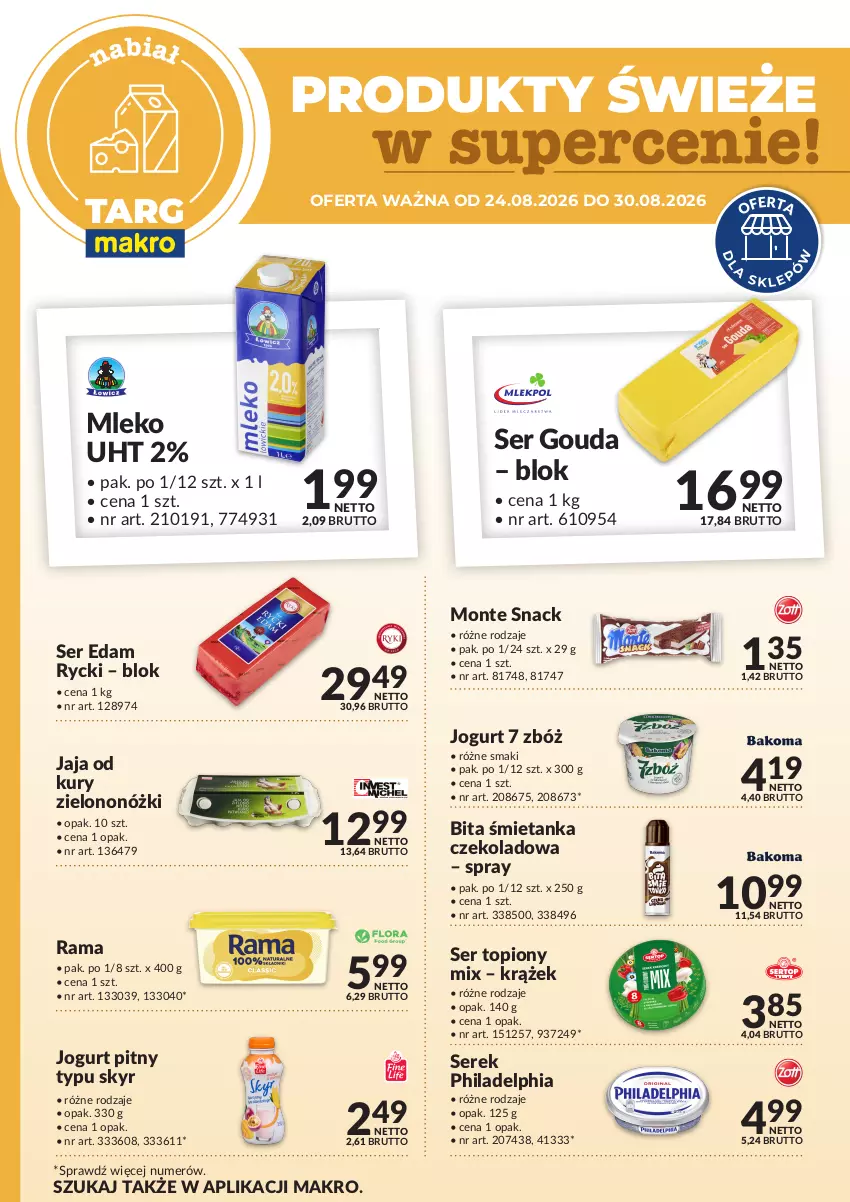 Gazetka promocyjna Makro - Targ MAKRO - oferta świeża w super cenach! - ważna 24.08 do 30.08.2026 - strona 1 - produkty: Edam, Gouda, Jaja, Jogurt, Jogurt pitny, Mleko, Monte, Philadelphia, Rama, Ser, Ser topiony, Serek, Top