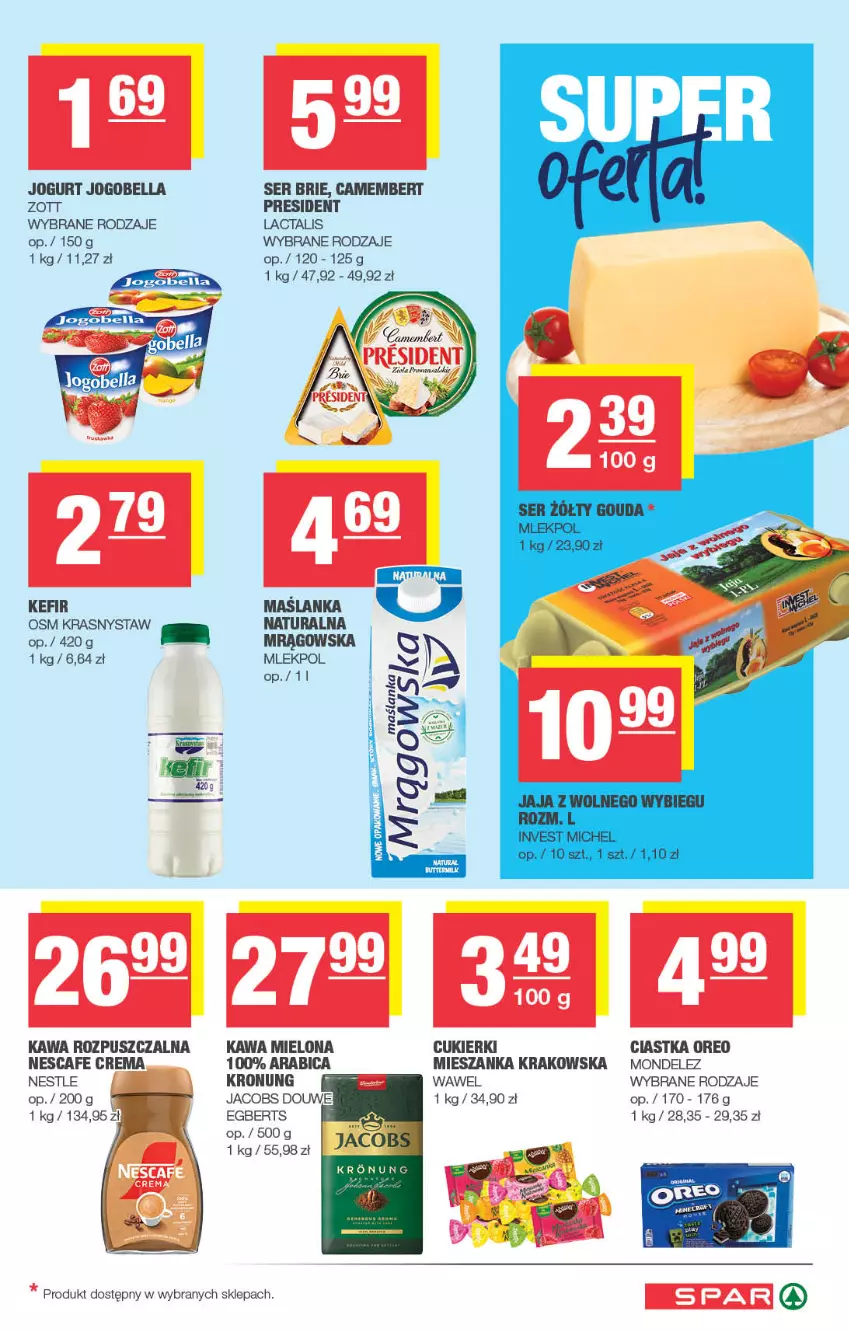 Gazetka promocyjna Spar - Spar - ważna 04.05 do 14.05.2025 - strona 3 - produkty: Bell, Bella, BIC, Brie, Camembert, Ciastka, Cukier, Cukierki, Jacobs, Jogobella, Jogurt, Kawa, Kawa mielona, Kawa rozpuszczalna, Kefir, Maślanka, Oreo, Ser, Wawel, Zott