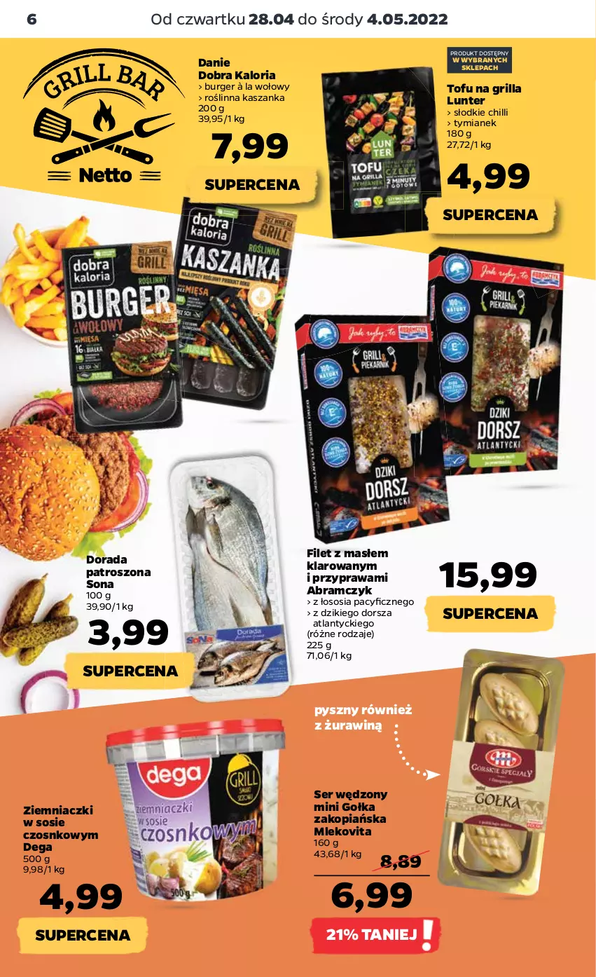 Gazetka promocyjna Netto - Gazetka spożywcza 28.04-4.05 - ważna 28.04 do 04.05.2022 - strona 6 - produkty: Burger, Dega, Dorsz, Gołka Zakopiańska, Grill, Kasza, Kaszanka, Mleko, Mlekovita, Ser, Sos, Tofu