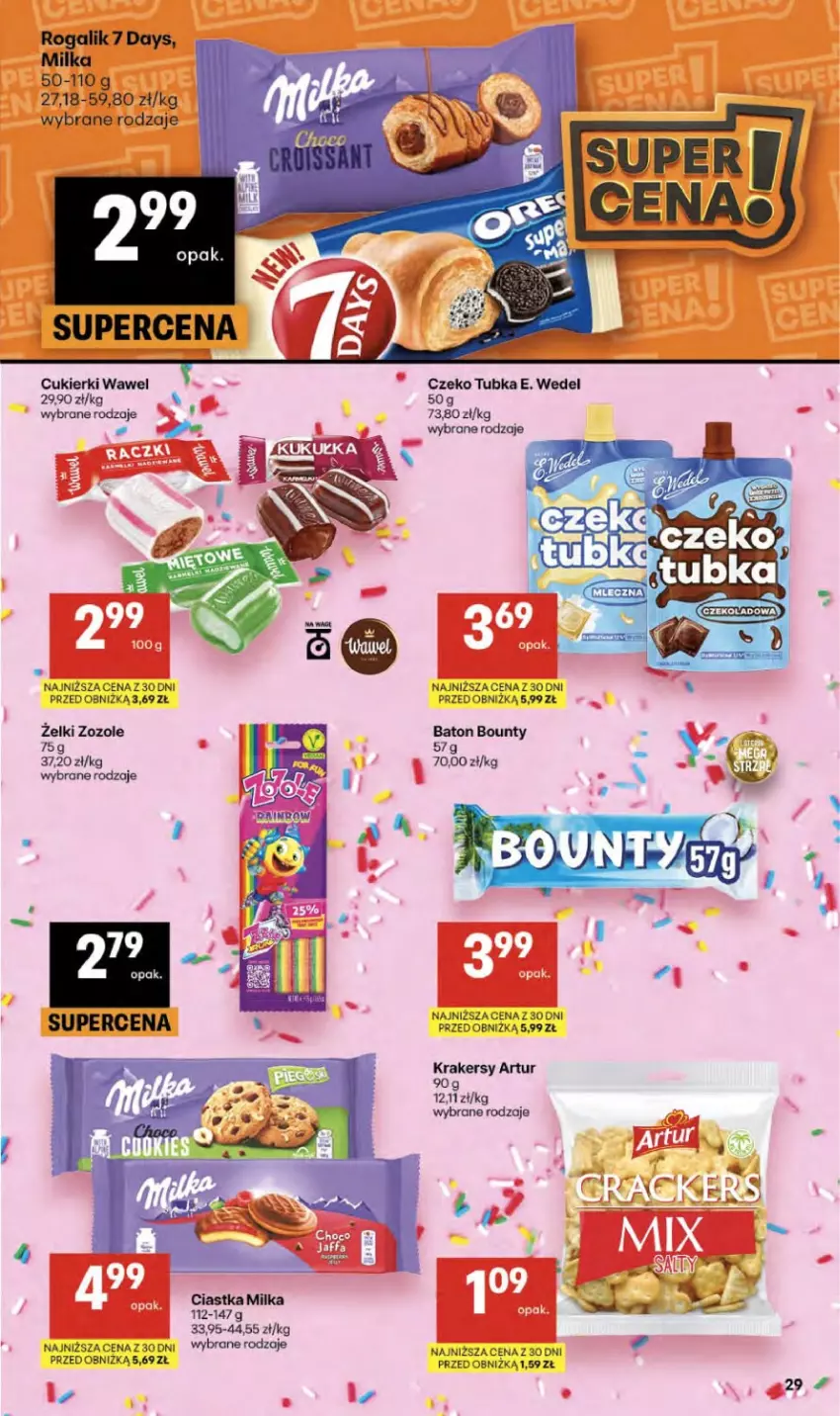 Gazetka promocyjna Delikatesy Centrum - Franczyza DC27 Czwartek - ważna 02.07 do 08.07.2026 - strona 29 - produkty: 7 Days, Artur, Baton, Bounty, Ciastka, Cukier, Cukierki, Czeko tubka, E. Wedel, Krakersy, Milka, Rogal, Wawel