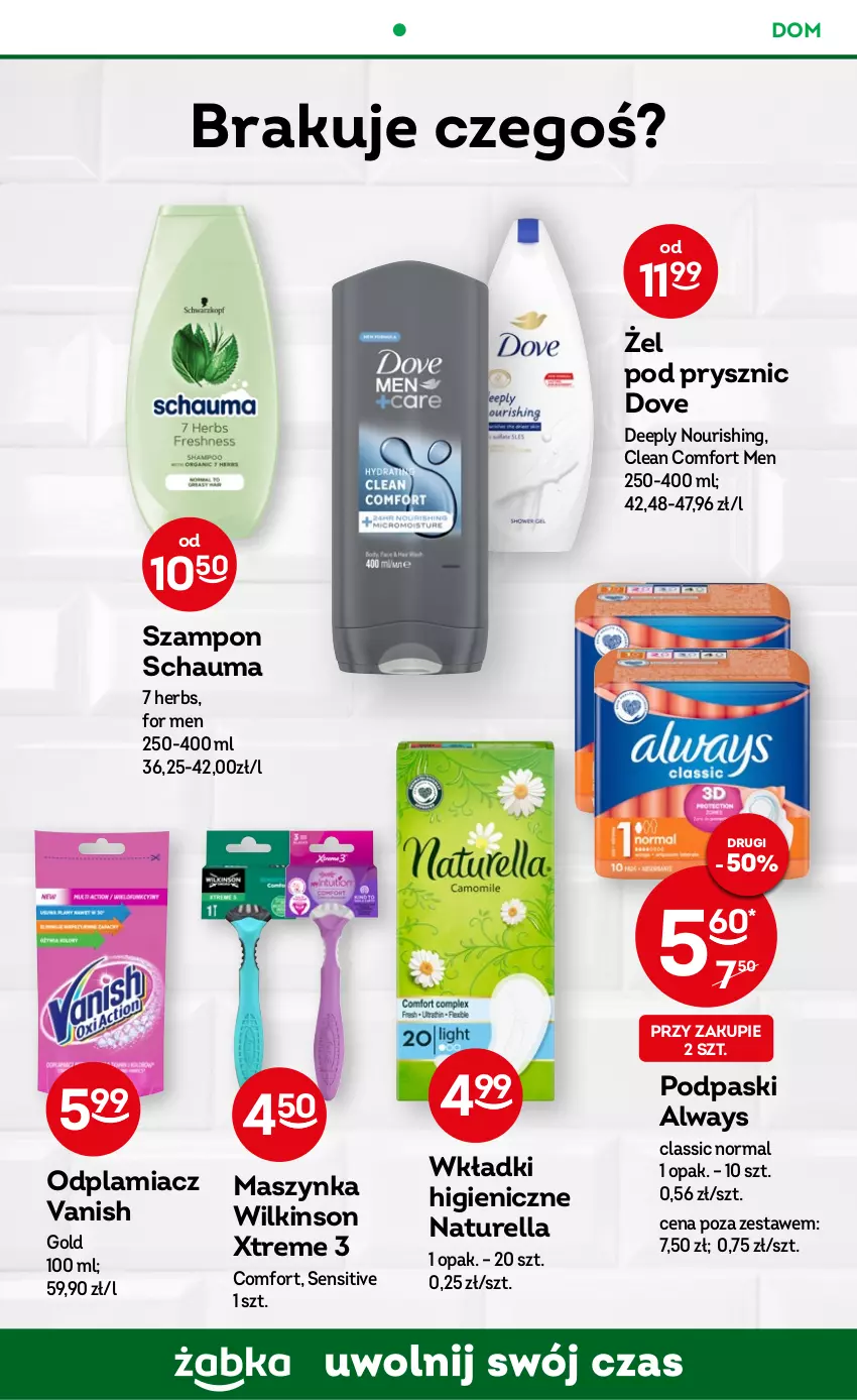 Gazetka promocyjna Żabka - ważna 05.07 do 18.07.2023 - strona 65 - produkty: Always, Dove, Maszynka, Naturell, Naturella, Odplamiacz, Podpaski, Schauma, Szampon, Szynka, Vanish, Vanish Gold, Wkładki