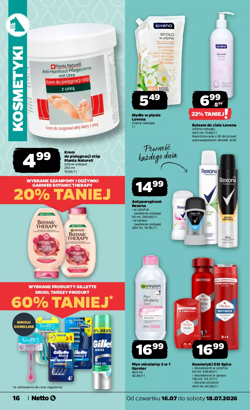 Gazetka promocyjna Netto - Od Czwartku - ważna 16.07 do 18.07.2026 - strona 16 - produkty: Antyperspirant, Balsam do ciała, Dezodorant, Garnier, Gillette, Mydło, Mydło w płynie, Naturell, Old Spice, Płyn micelarny, Rexona, Szampon