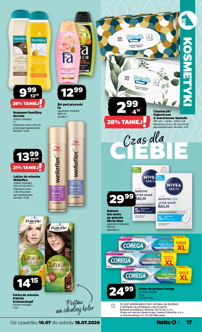 Gazetka promocyjna Netto - Od Czwartku - ważna 16.07 do 18.07.2026 - strona 17 - produkty: Chusteczki, Corega, Fa, Farba do włosów, Lakier, Lakier do włosów, Leon, Nivea, Nivea Men, Palette, Schwarzkopf, Szampon, Wella, Wellaflex, Woda, Woda po goleniu