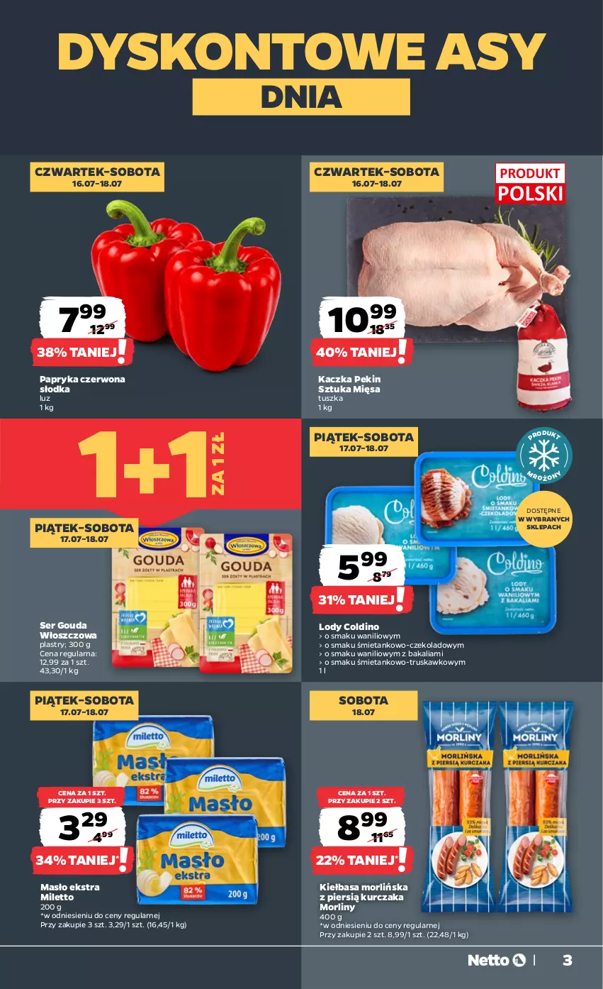 Gazetka promocyjna Netto - Od Czwartku - ważna 16.07 do 18.07.2026 - strona 3 - produkty: Gouda, Kaczka, Kiełbasa, Kurczak, Lody, Masło, Morliny, Papryka, Papryka czerwona, Ser, Tusz